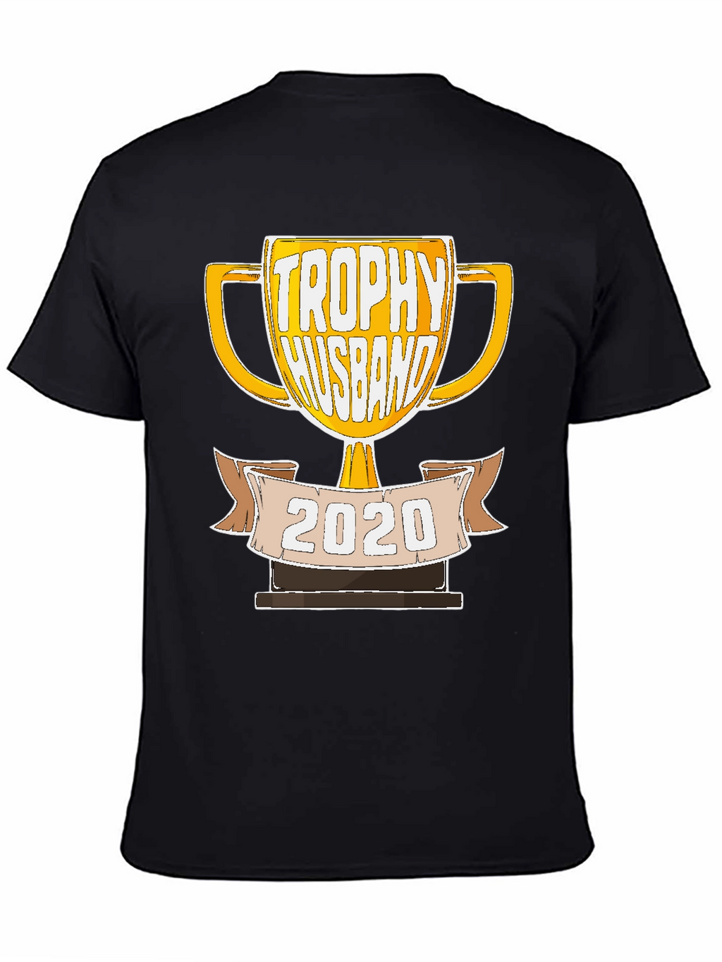 Trophy Husband 2020 Graphic T-Shirt