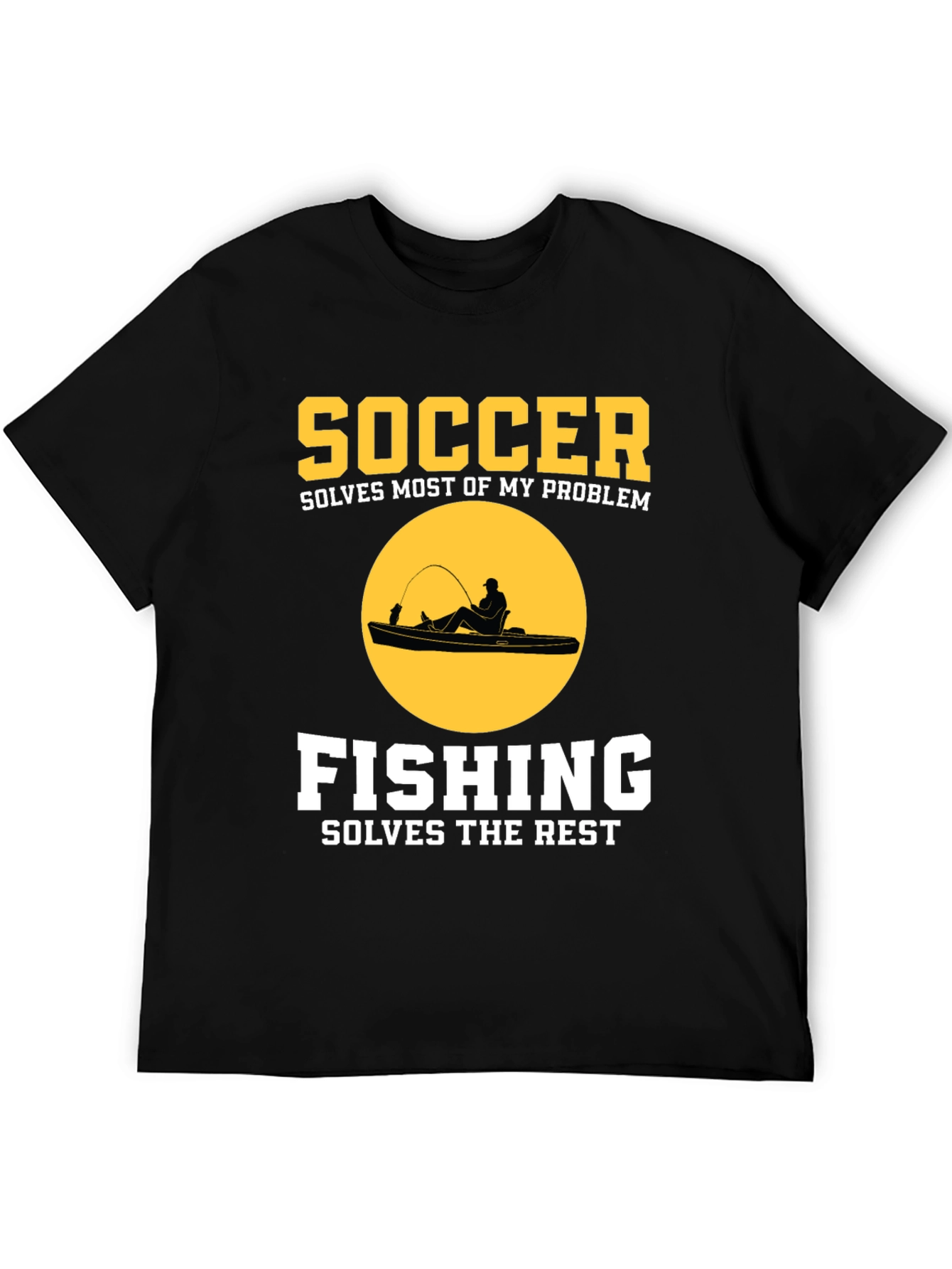 Soccer & Fishing Solves Problems T-Shirt