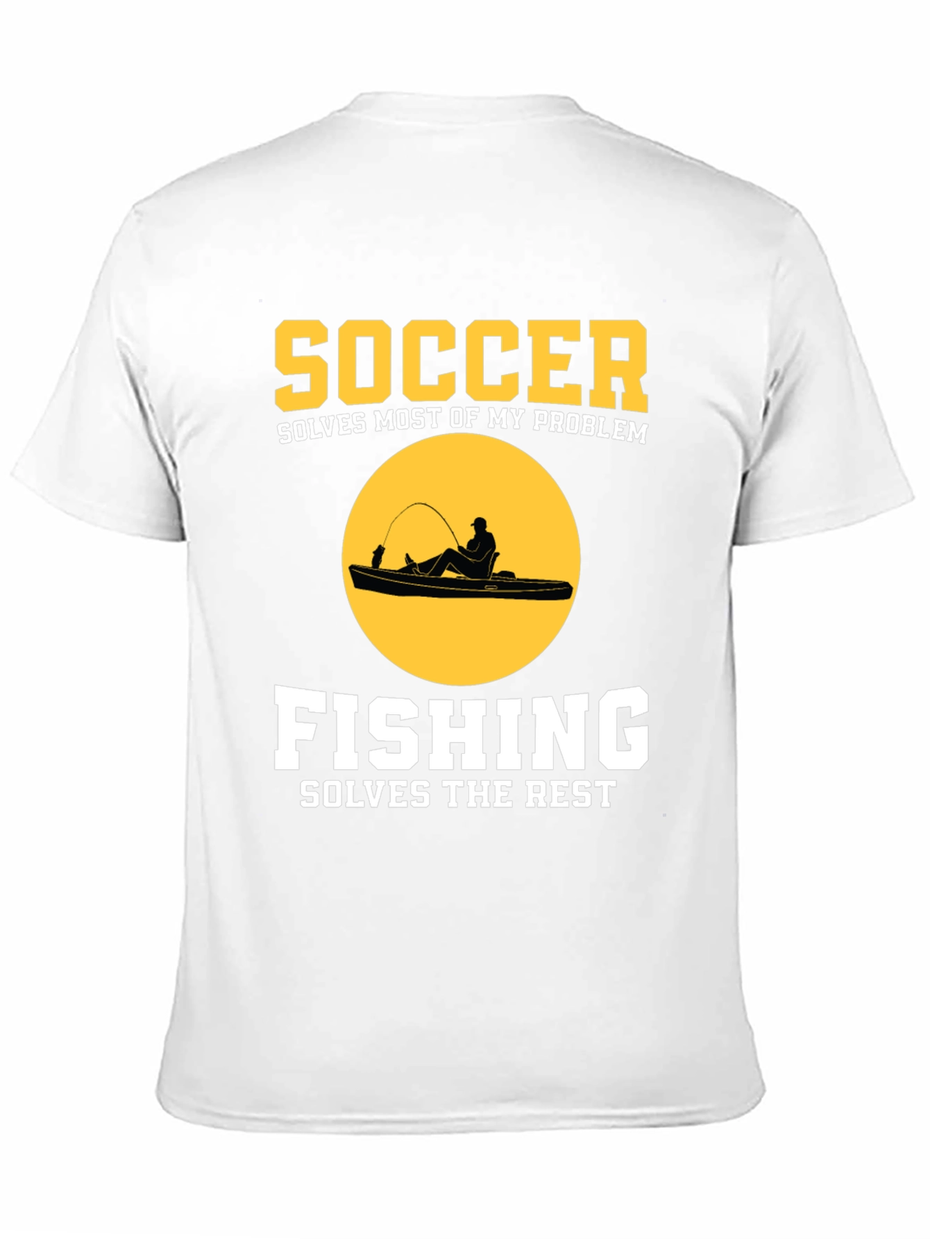 Soccer & Fishing Solves Problems T-Shirt