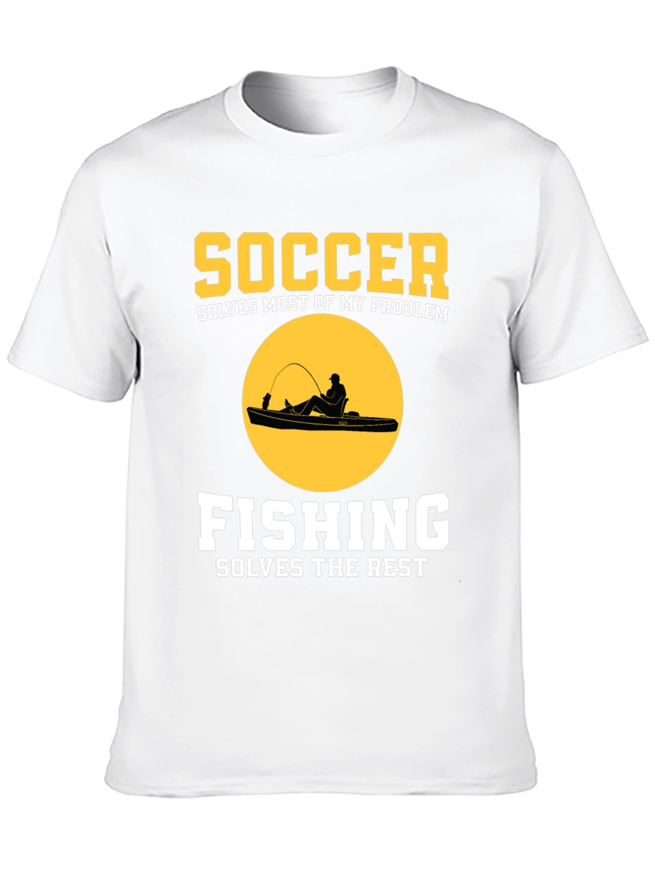 Soccer & Fishing Solves Problems T-Shirt