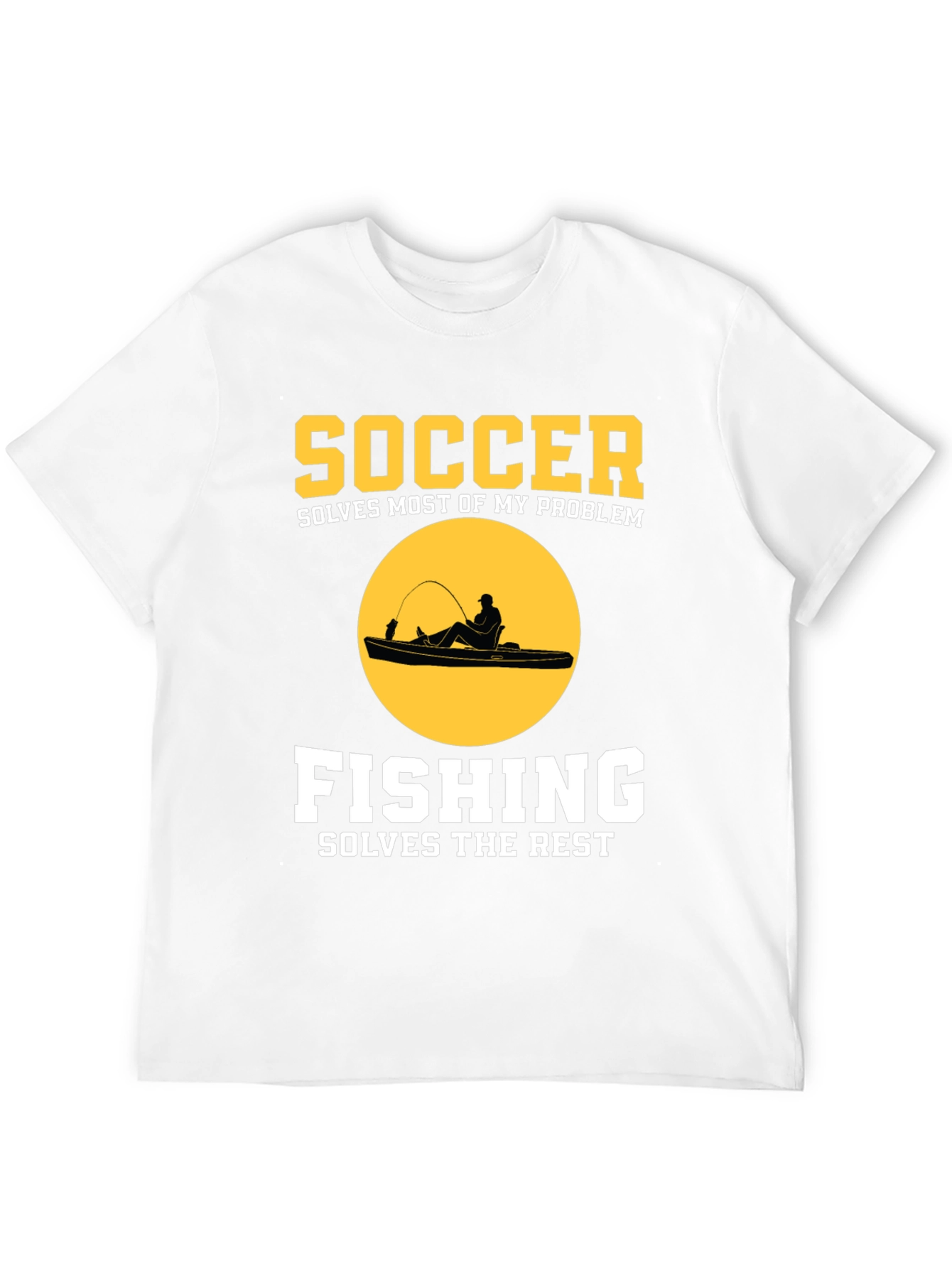 Soccer & Fishing Solves Problems T-Shirt