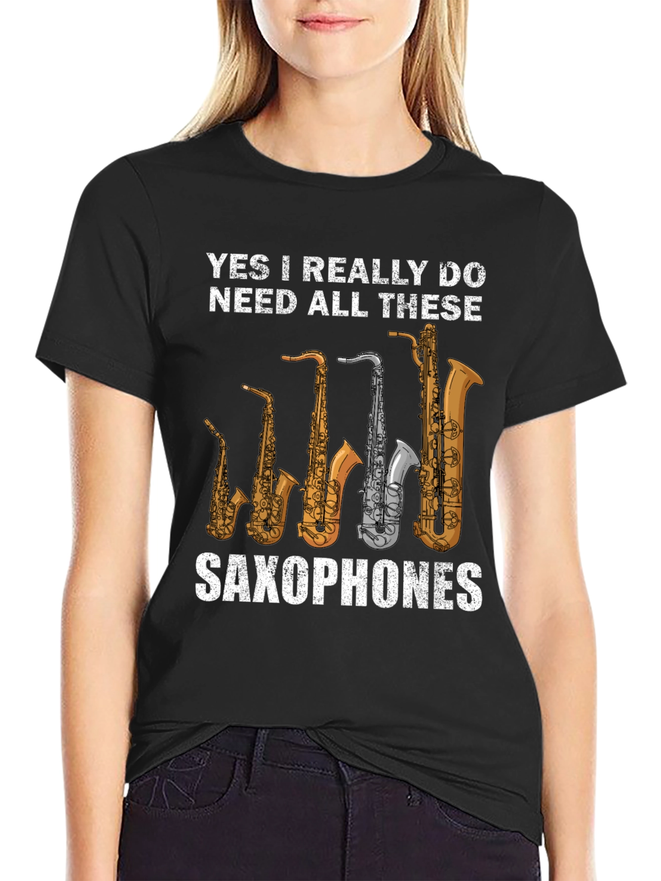 Saxophone Lover Graphic T-Shirt: Yes I Need All These Saxophones