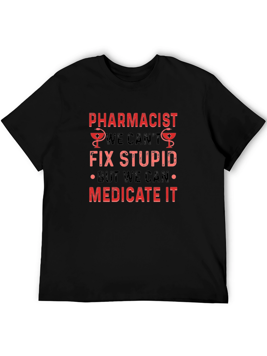 Pharmacist Slogan Black T-Shirt