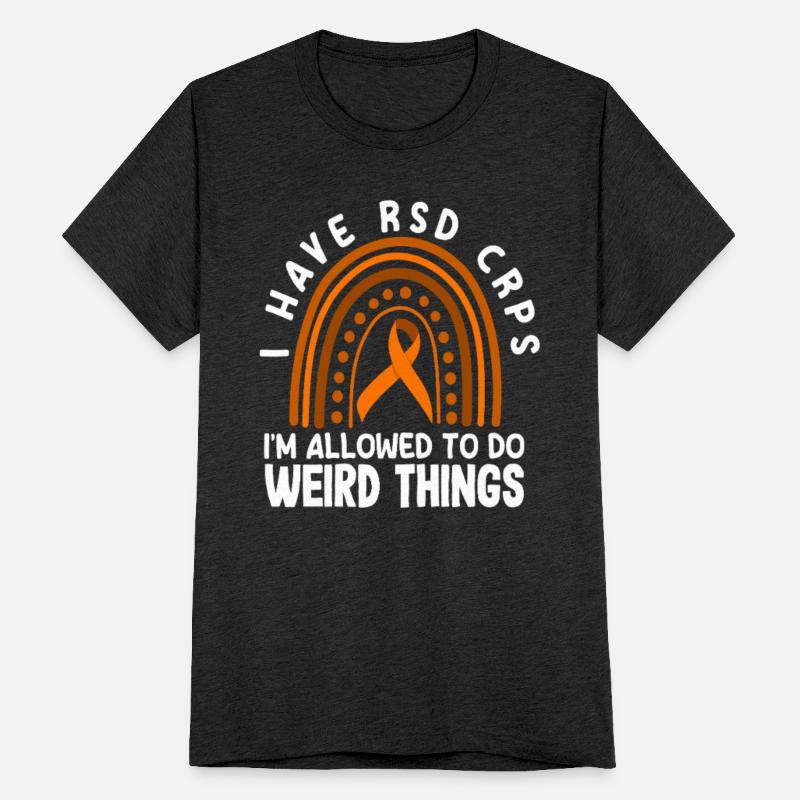 RSD CRPS Awareness Allowed To Do Weird Things