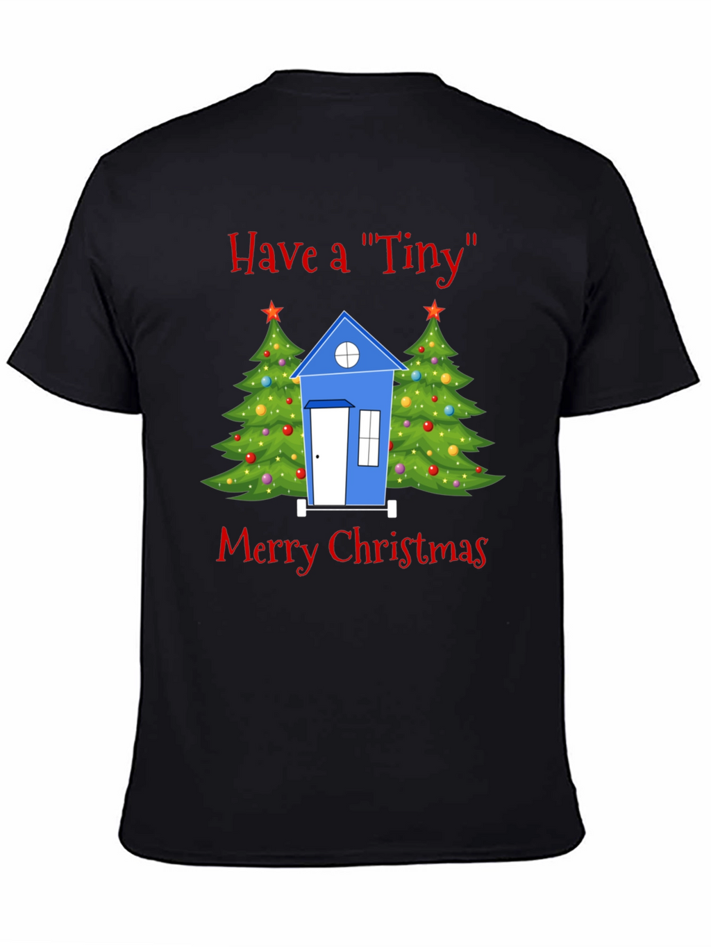 Have a Tiny Merry Christmas T-Shirt