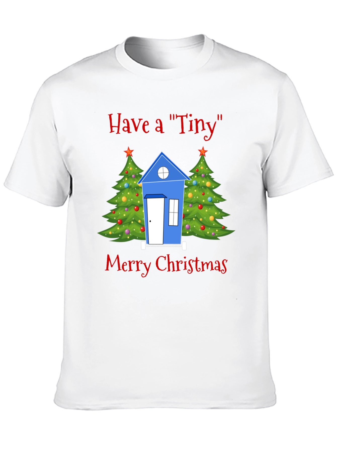 Have a Tiny Merry Christmas T-Shirt