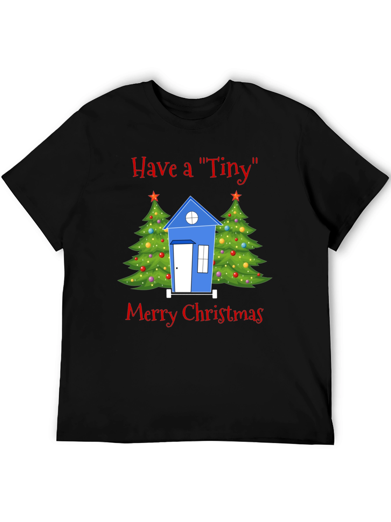 Have a Tiny Merry Christmas T-Shirt