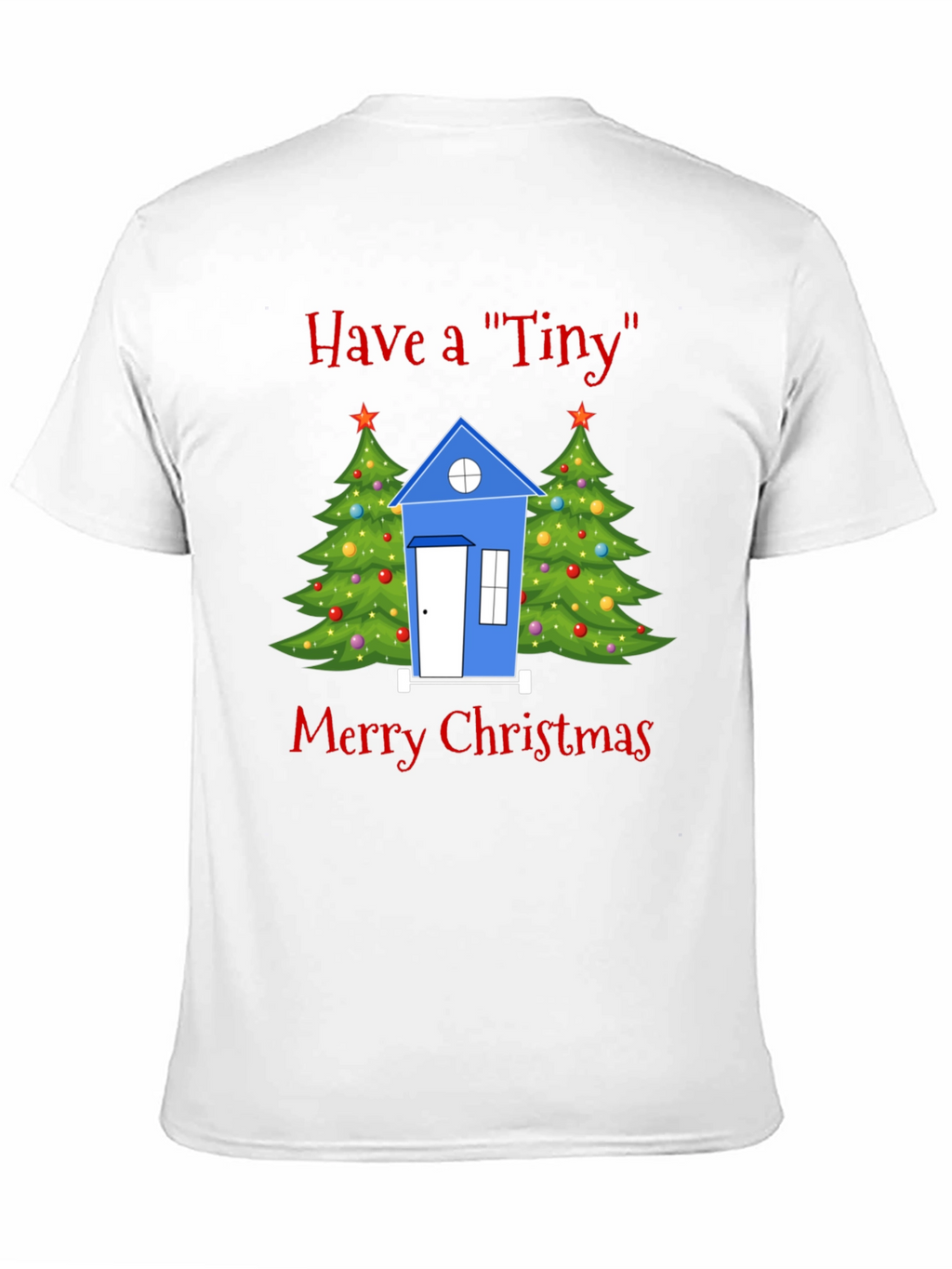 Have a Tiny Merry Christmas T-Shirt