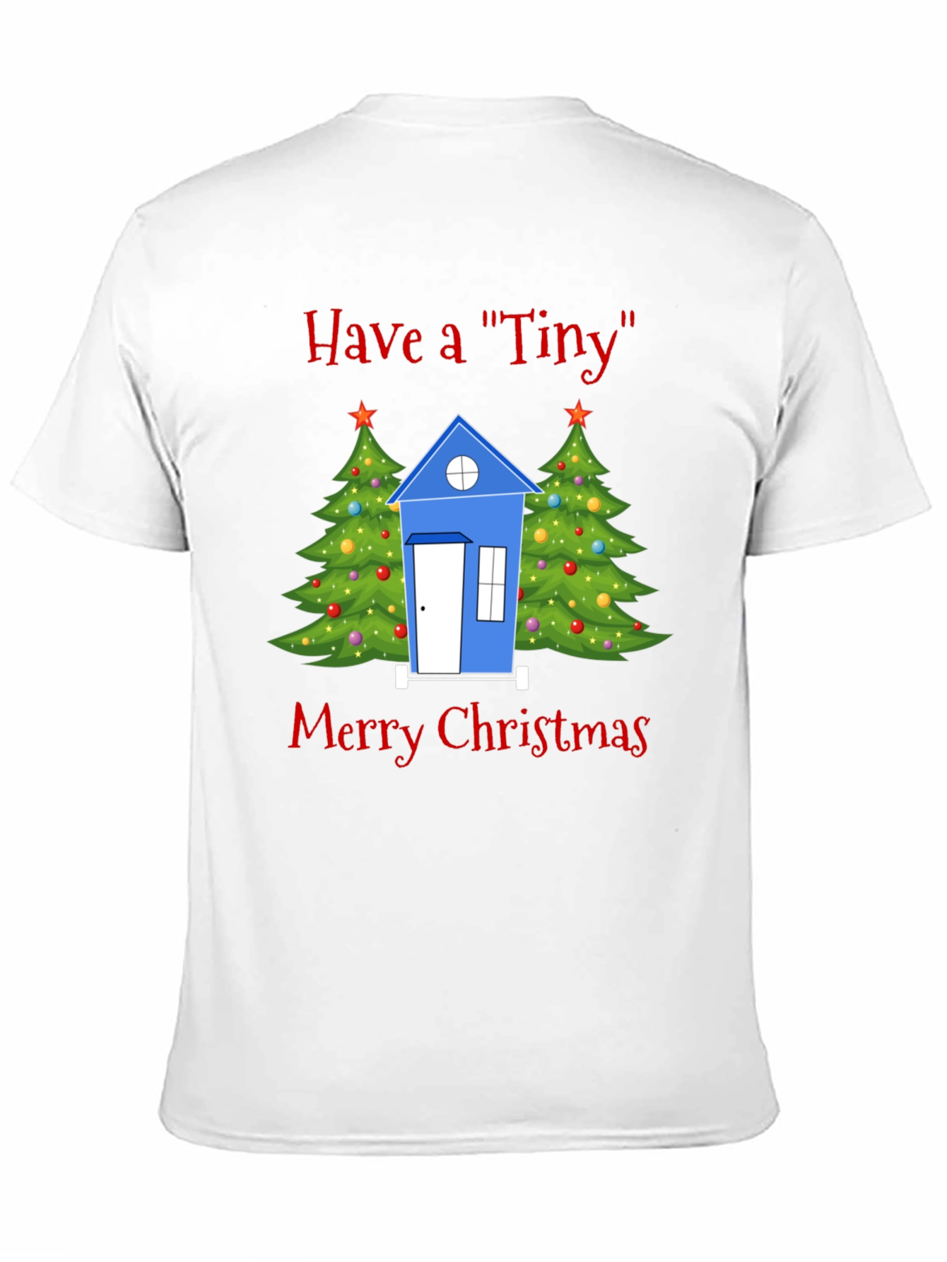 Have a Tiny Merry Christmas T-Shirt