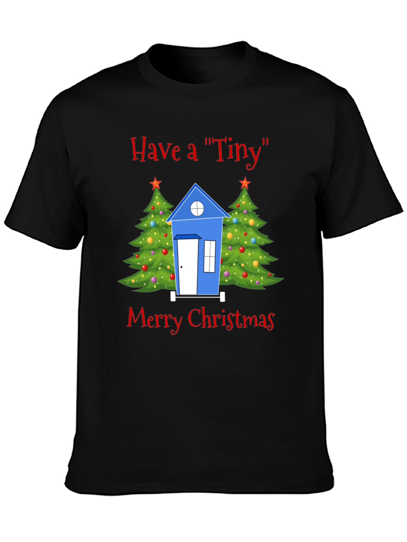 Have a Tiny Merry Christmas T-Shirt