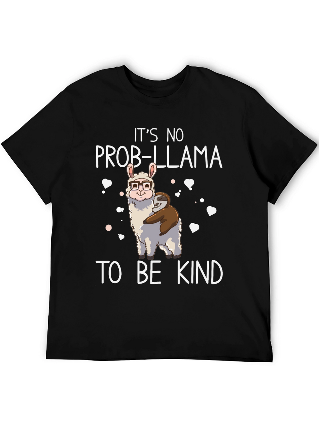 Its No Prob-Llama To Be Kind Black T-Shirt