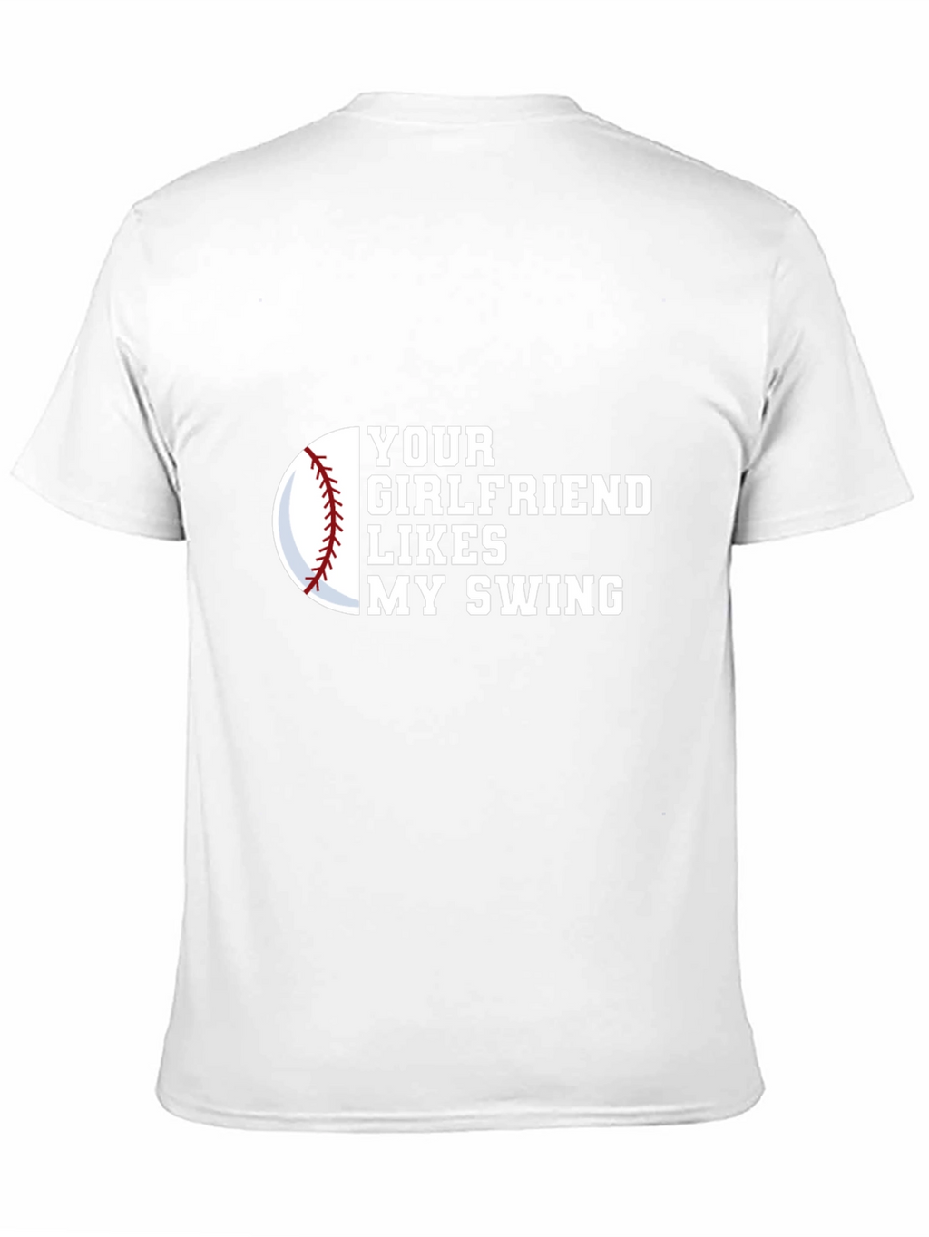 Your Girlfriend Likes My Swing Novelty Graphic Tee