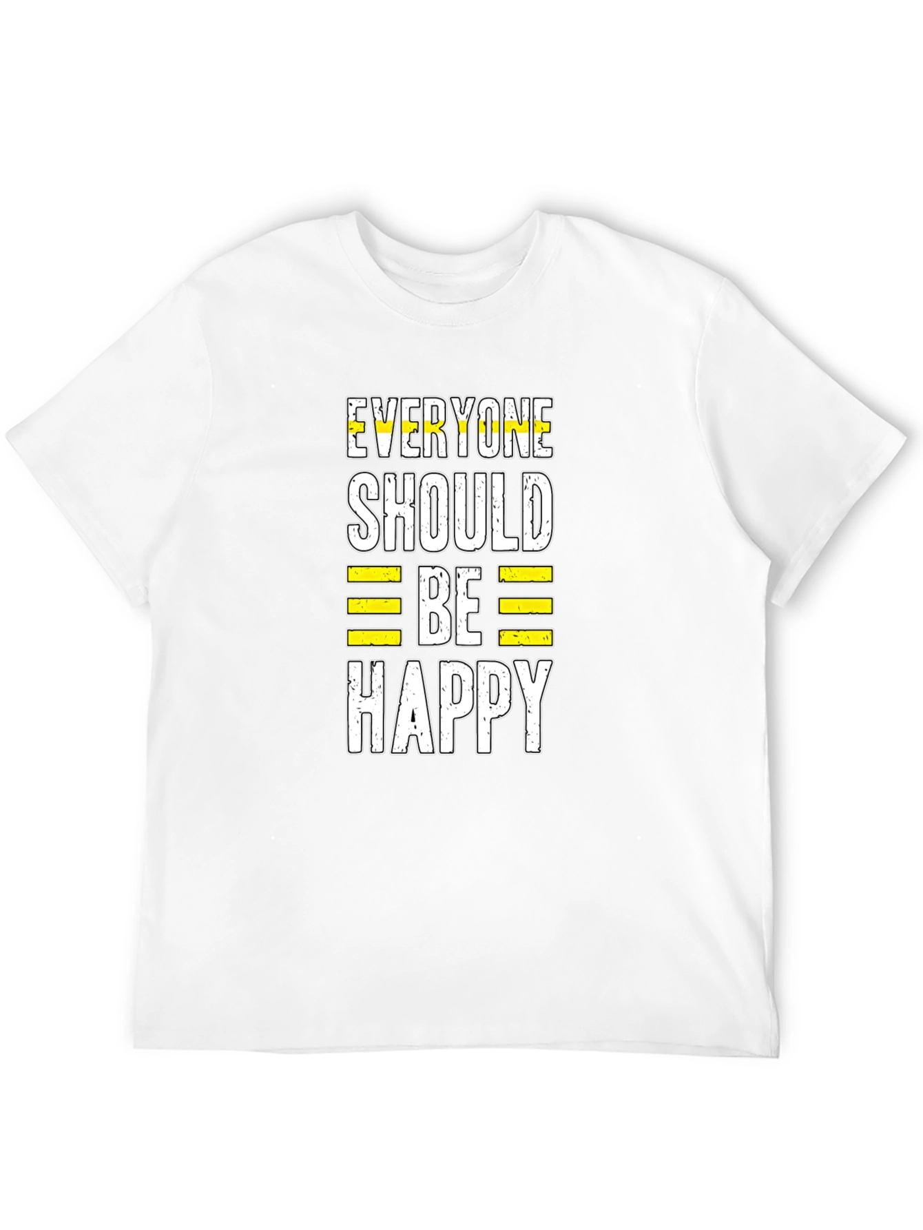 Everyone Should Be Happy Graphic T-Shirt