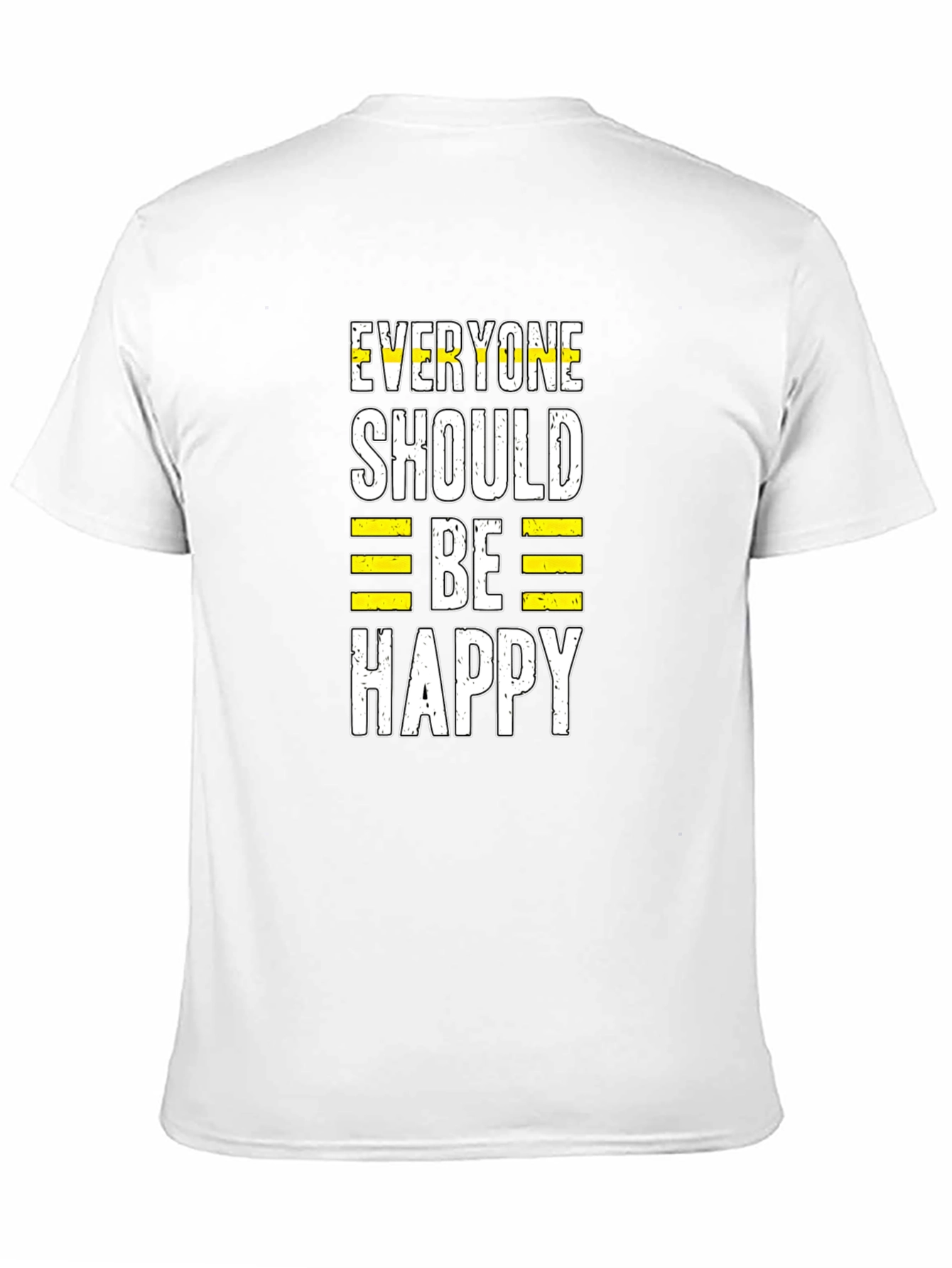 Everyone Should Be Happy Graphic T-Shirt