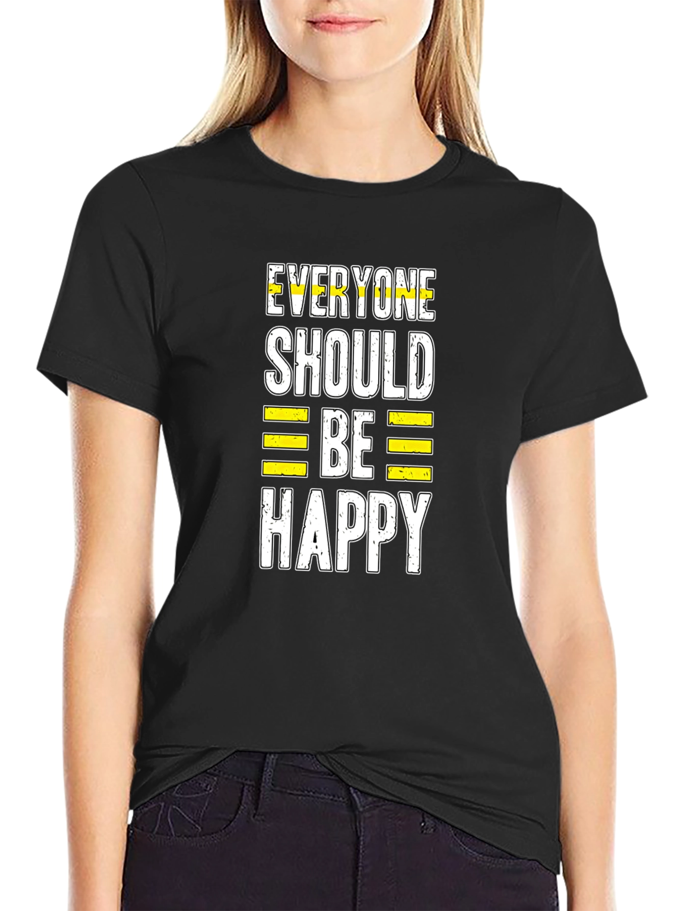 Everyone Should Be Happy Graphic T-Shirt