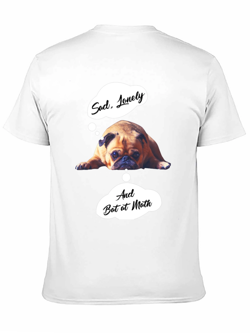 Sad Pug Graphic T-Shirt - Funny Math Tee