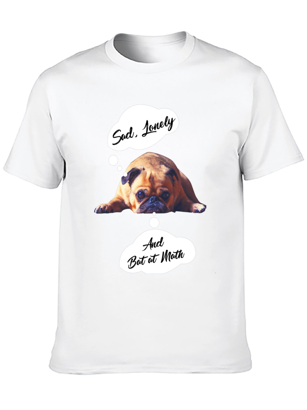 Sad Pug Graphic T-Shirt - Funny Math Tee