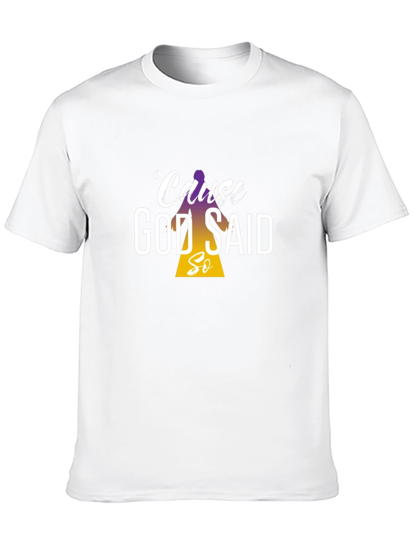 Cause God Said So Black T-Shirt