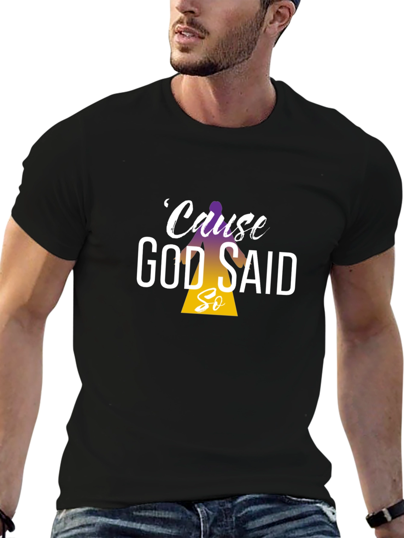 Cause God Said So Black T-Shirt