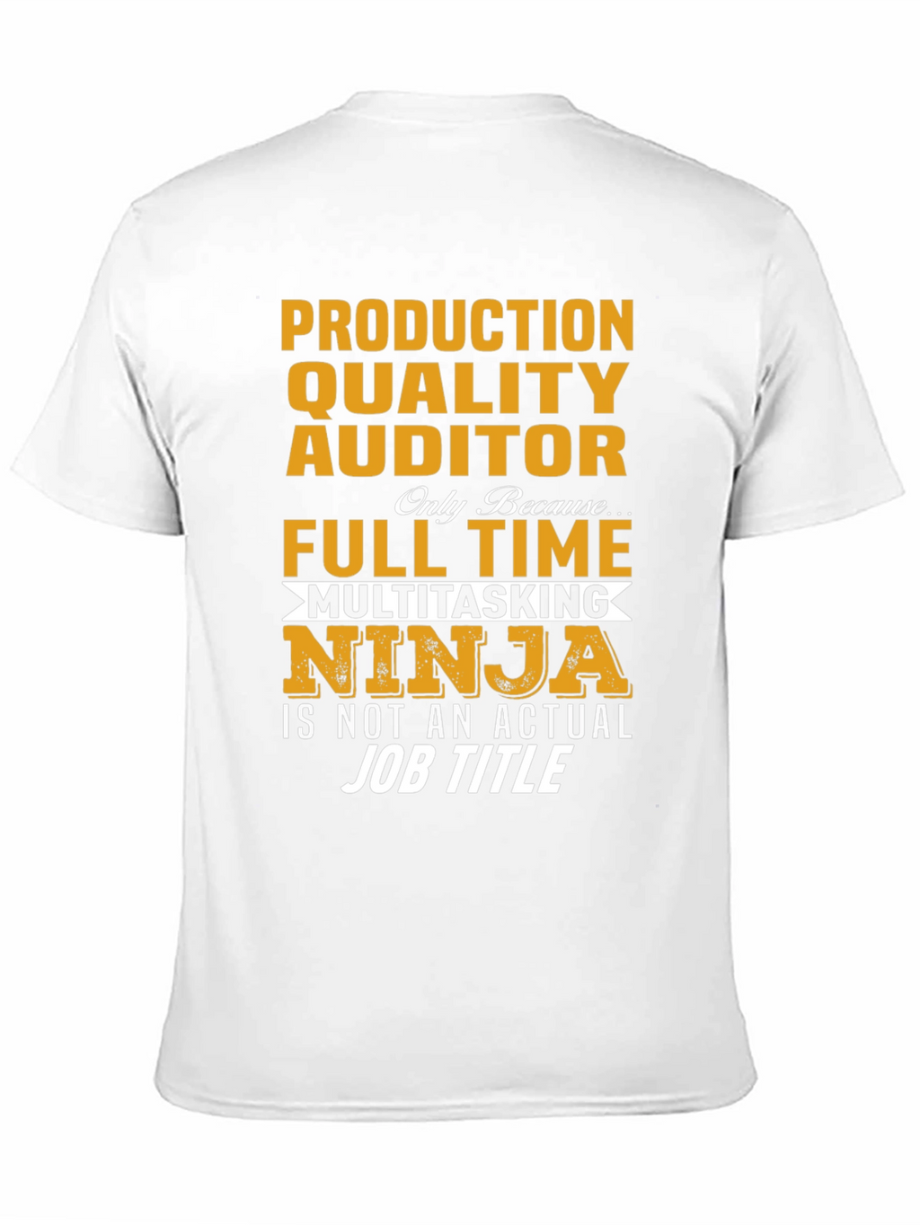 Production Quality Auditor Multitasking Ninja T-Shirt