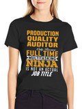 Production Quality Auditor Multitasking Ninja T-Shirt