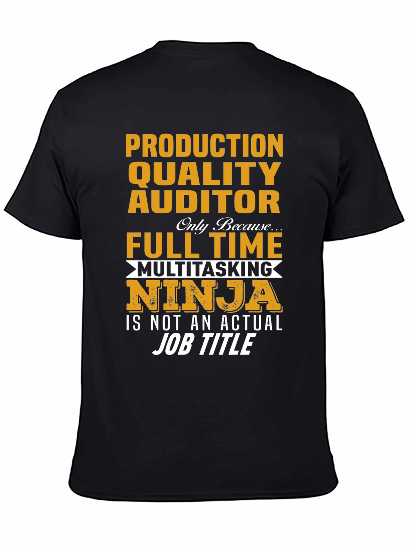 Production Quality Auditor Multitasking Ninja T-Shirt