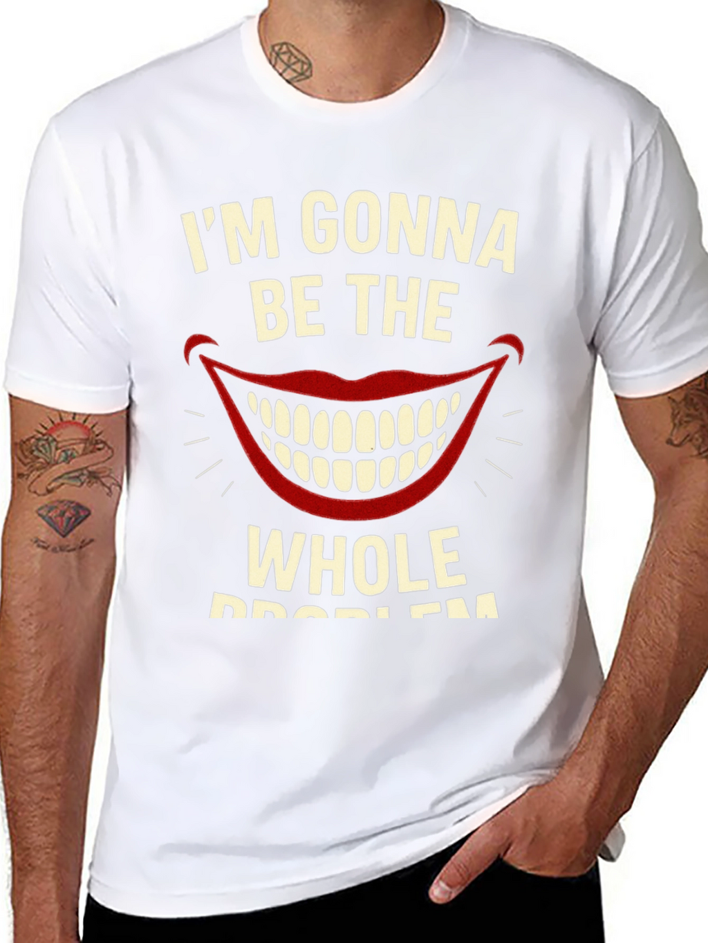 Im Gonna Be The Whole Problem Graphic Tee