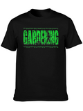 Gardening T-Shirt - Green Text Design