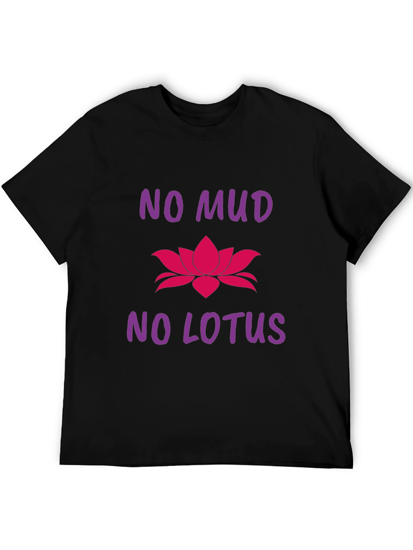 No Mud No Lotus Graphic T-Shirt - Inspiring Tee