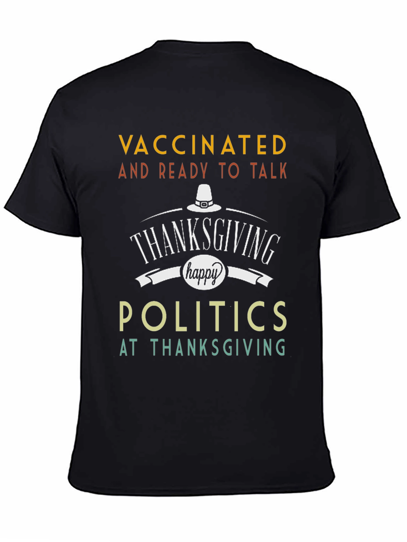 Vaccinated and Ready to Talk Politics Thanksgiving T-Shirt