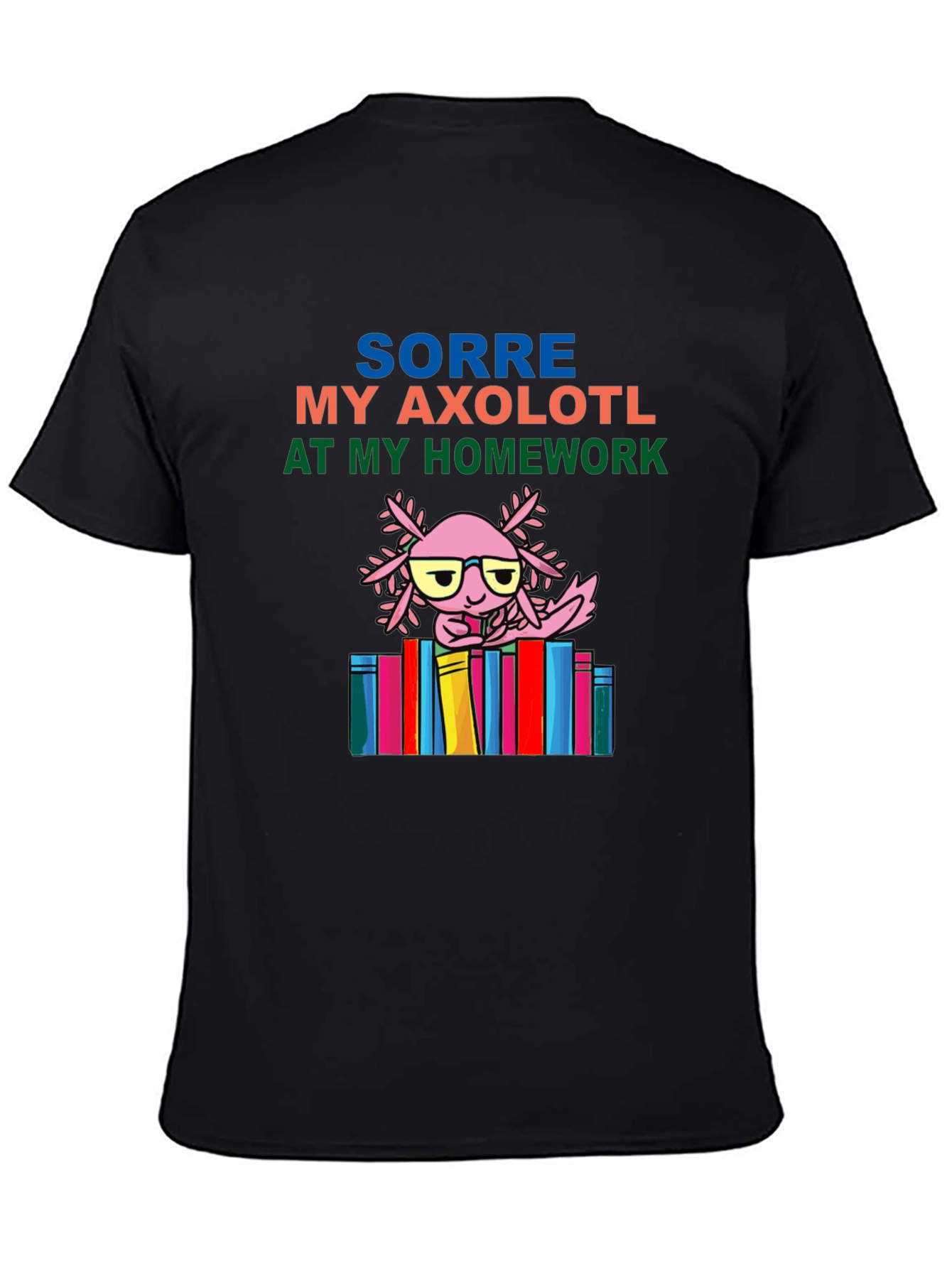 Axolotl Homework T-Shirt - Cute & Comfy