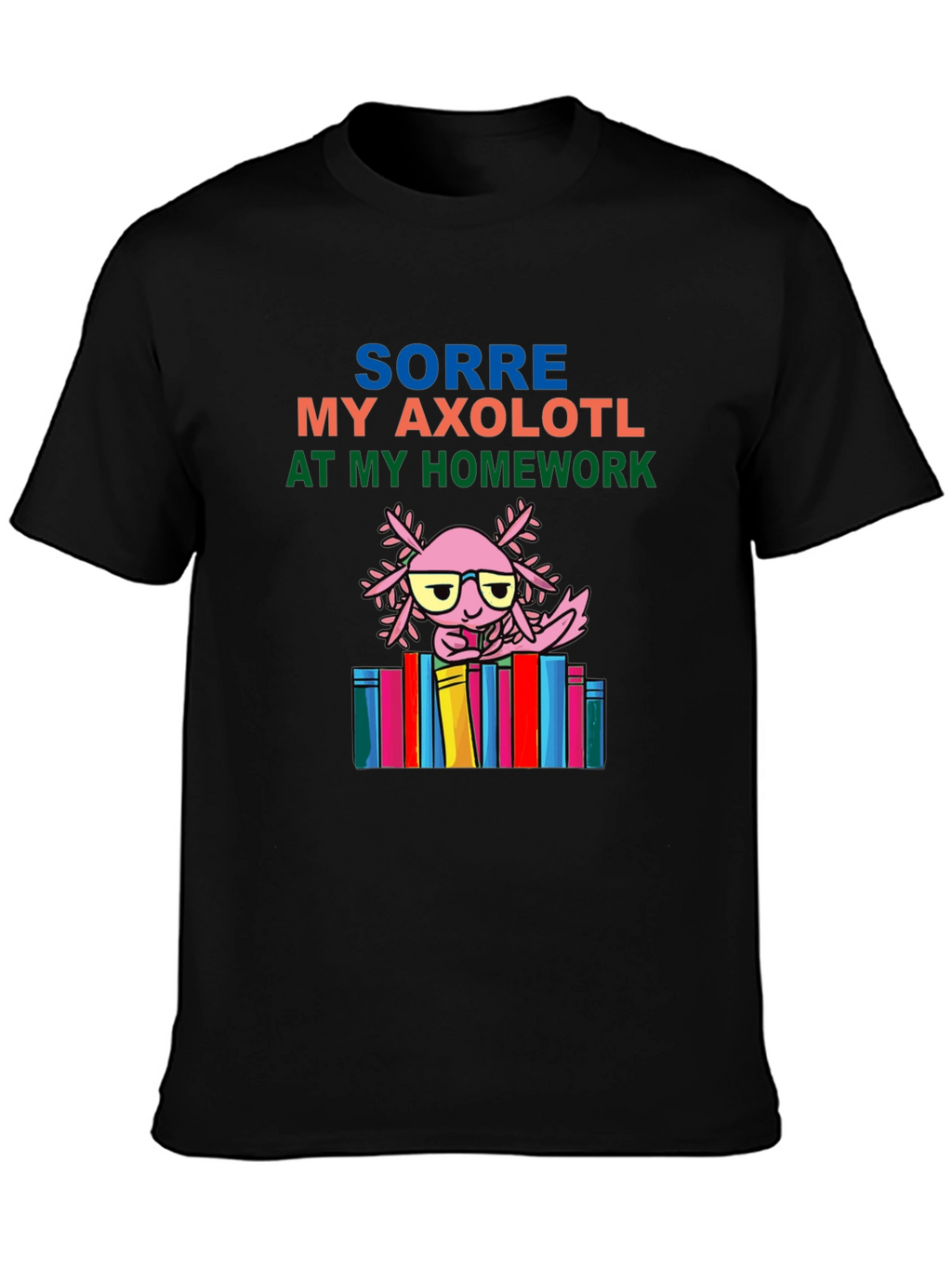Axolotl Homework T-Shirt - Cute & Comfy