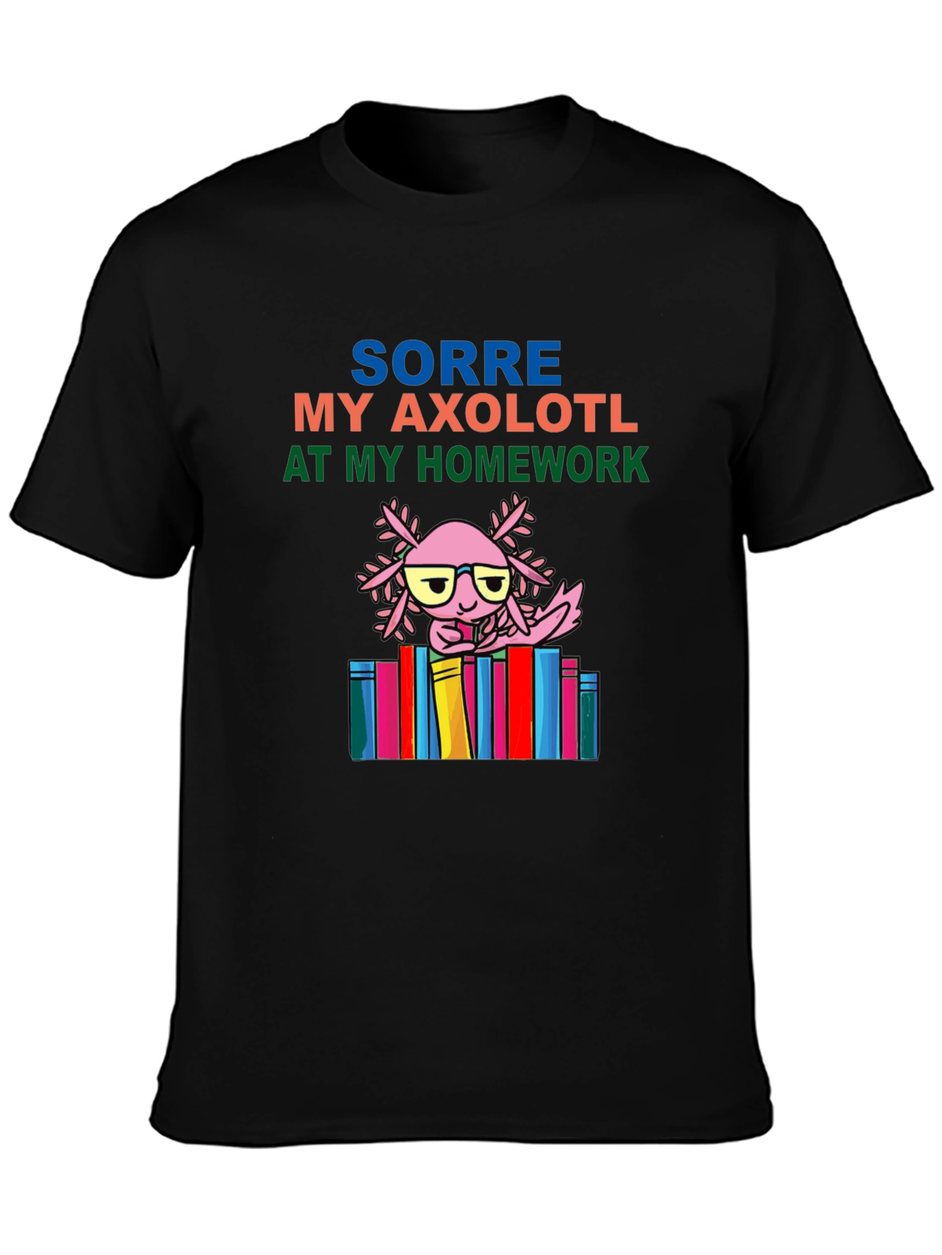 Axolotl Homework T-Shirt - Cute & Comfy