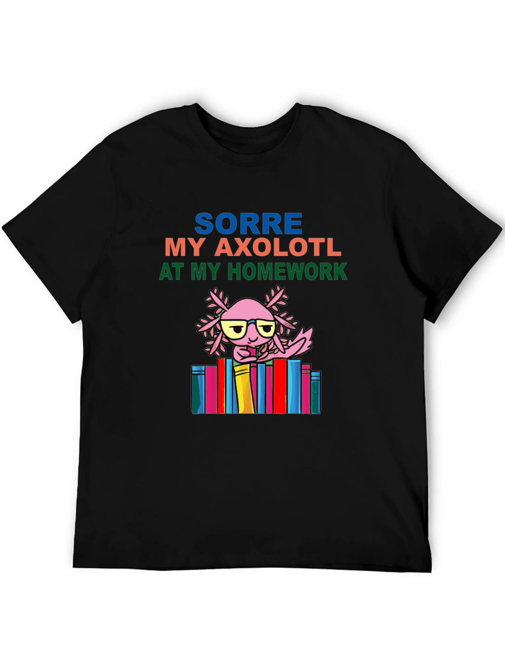 Axolotl Homework T-Shirt - Cute & Comfy