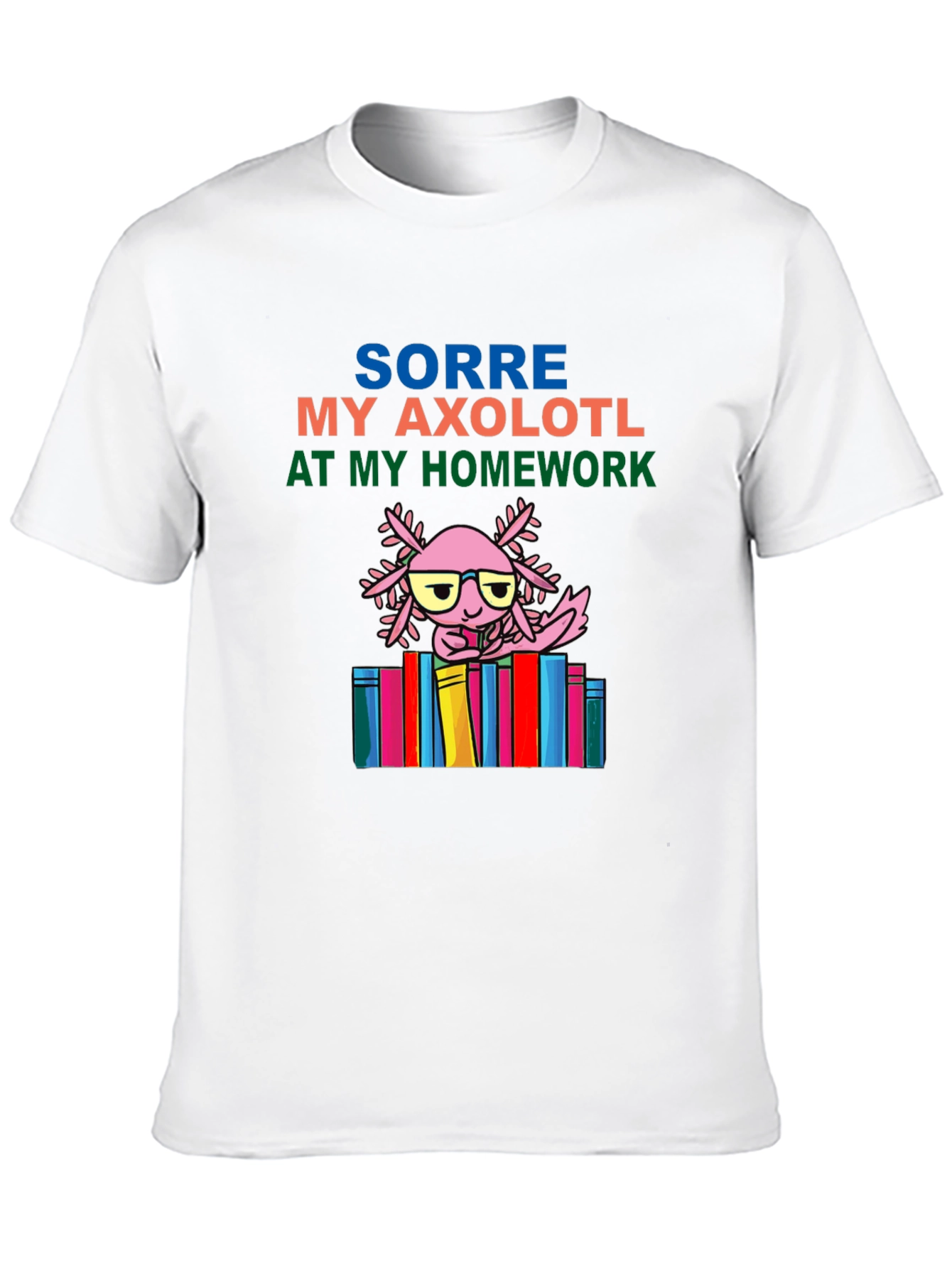 Axolotl Homework T-Shirt - Cute & Comfy
