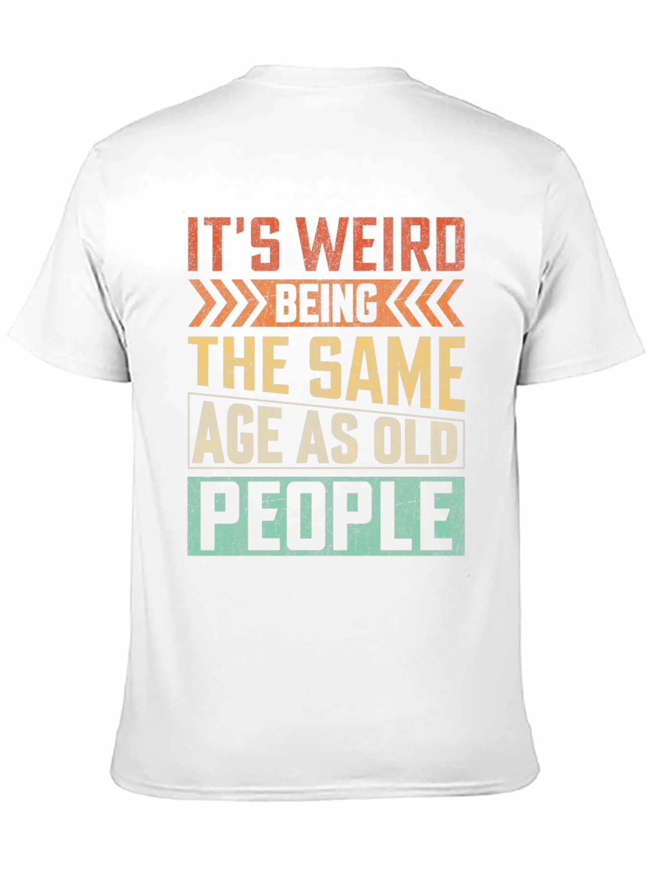 Funny Same Age as Old People Graphic Tee