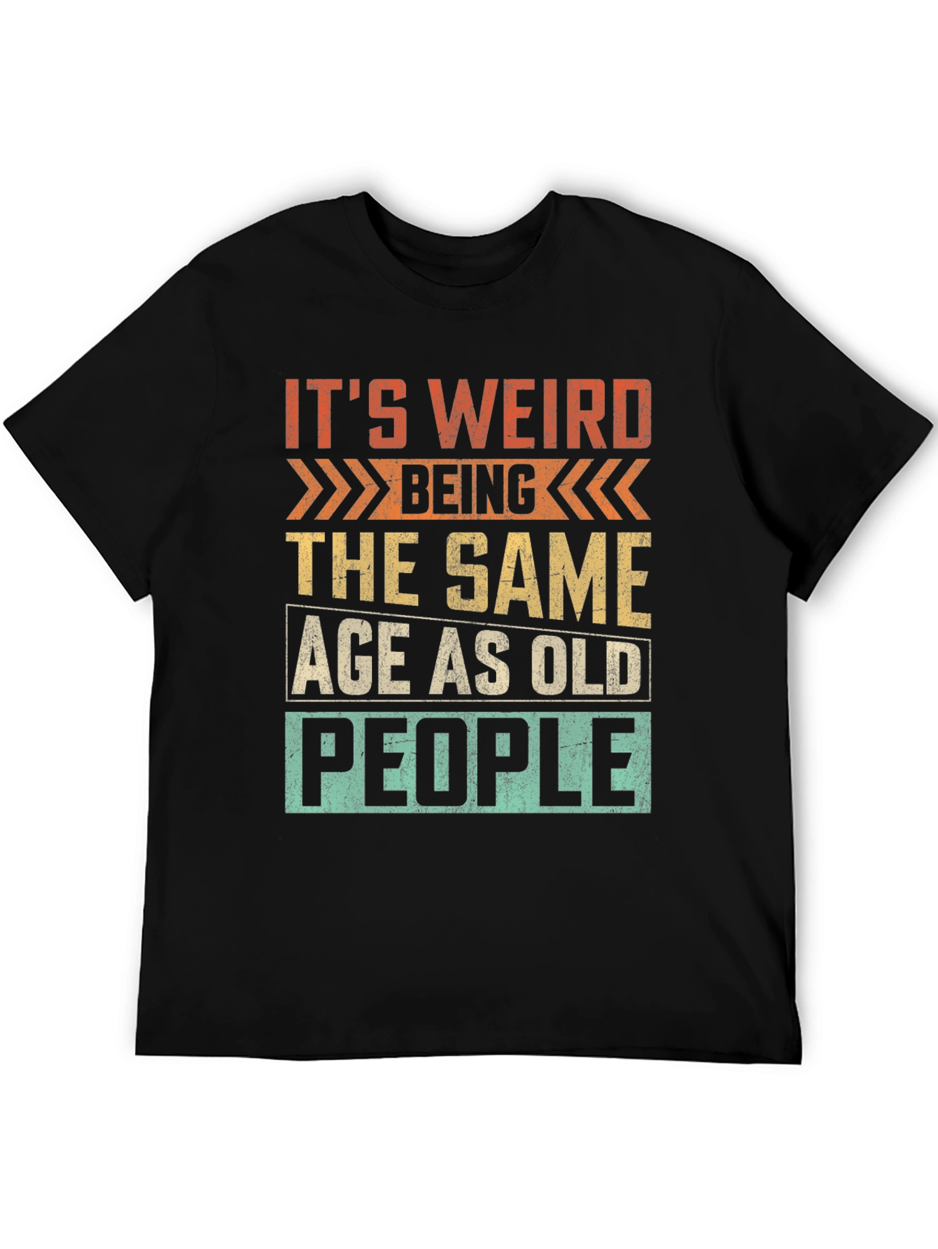 Funny Same Age as Old People Graphic Tee