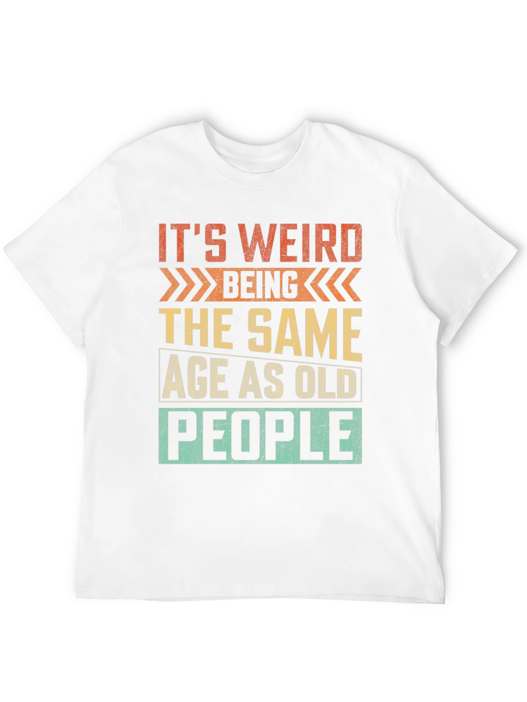 Funny Same Age as Old People Graphic Tee