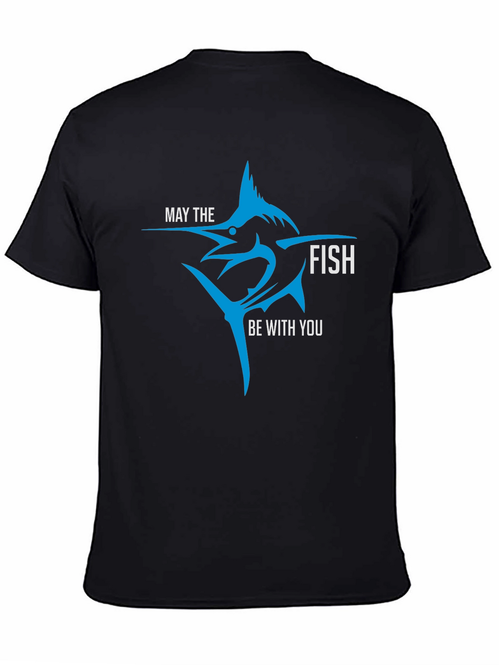 May The Fish Be With You - Novelty T-Shirt