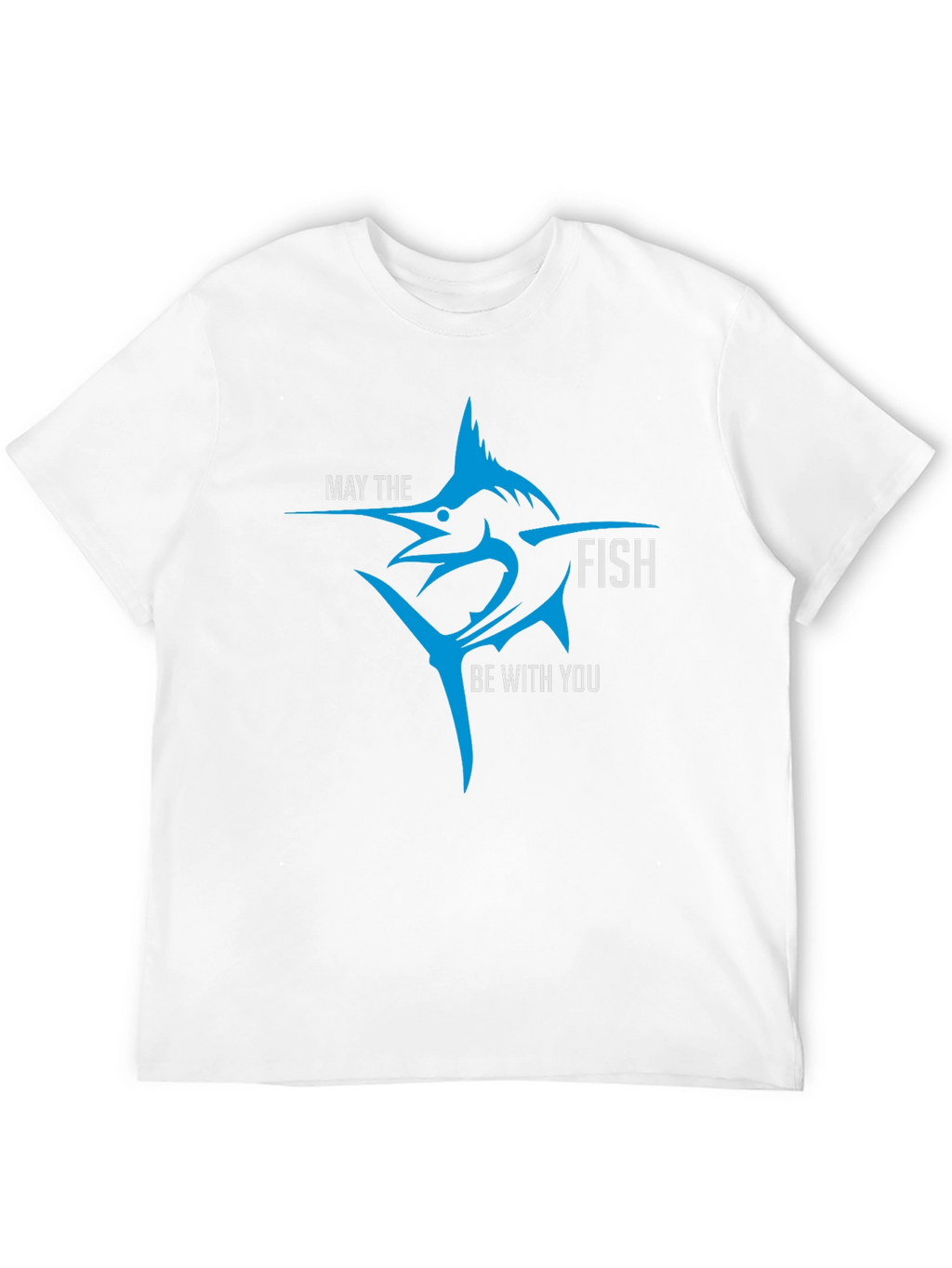May The Fish Be With You - Novelty T-Shirt