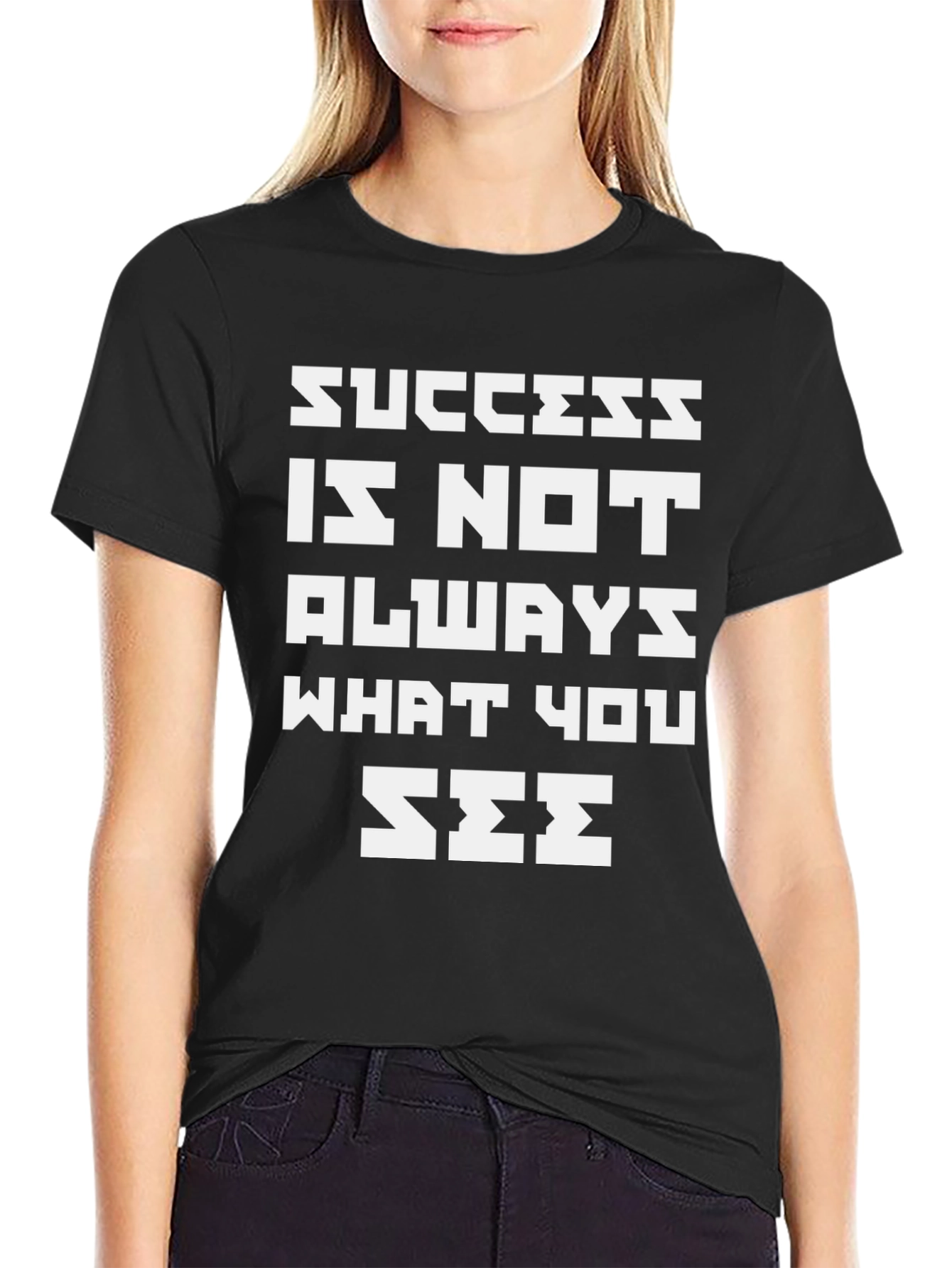 Inspirational Quote T-Shirt - Success is Not Always What You See
