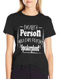 Im Not a Person on Speakerphone T-Shirt