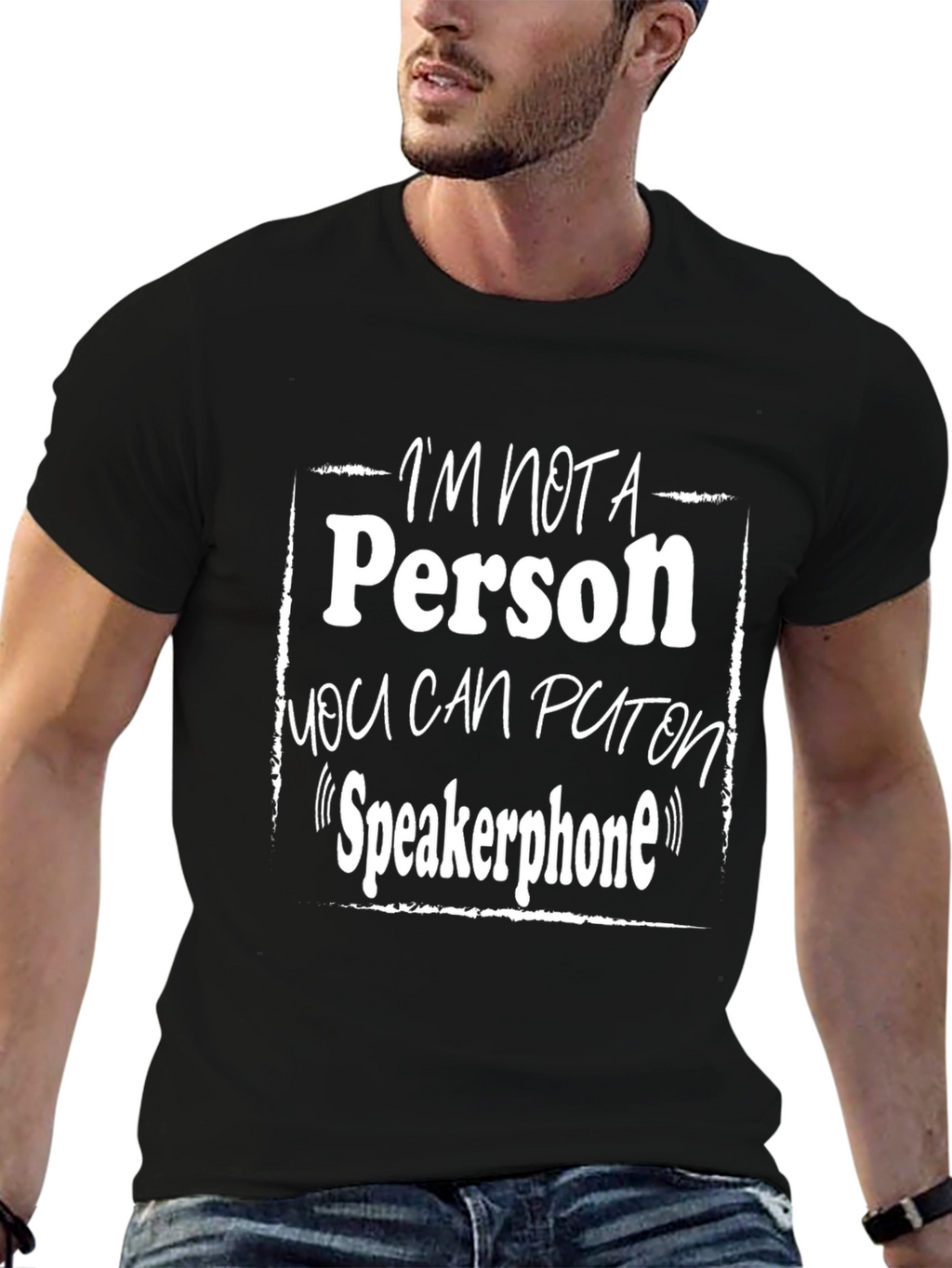 Im Not a Person on Speakerphone T-Shirt