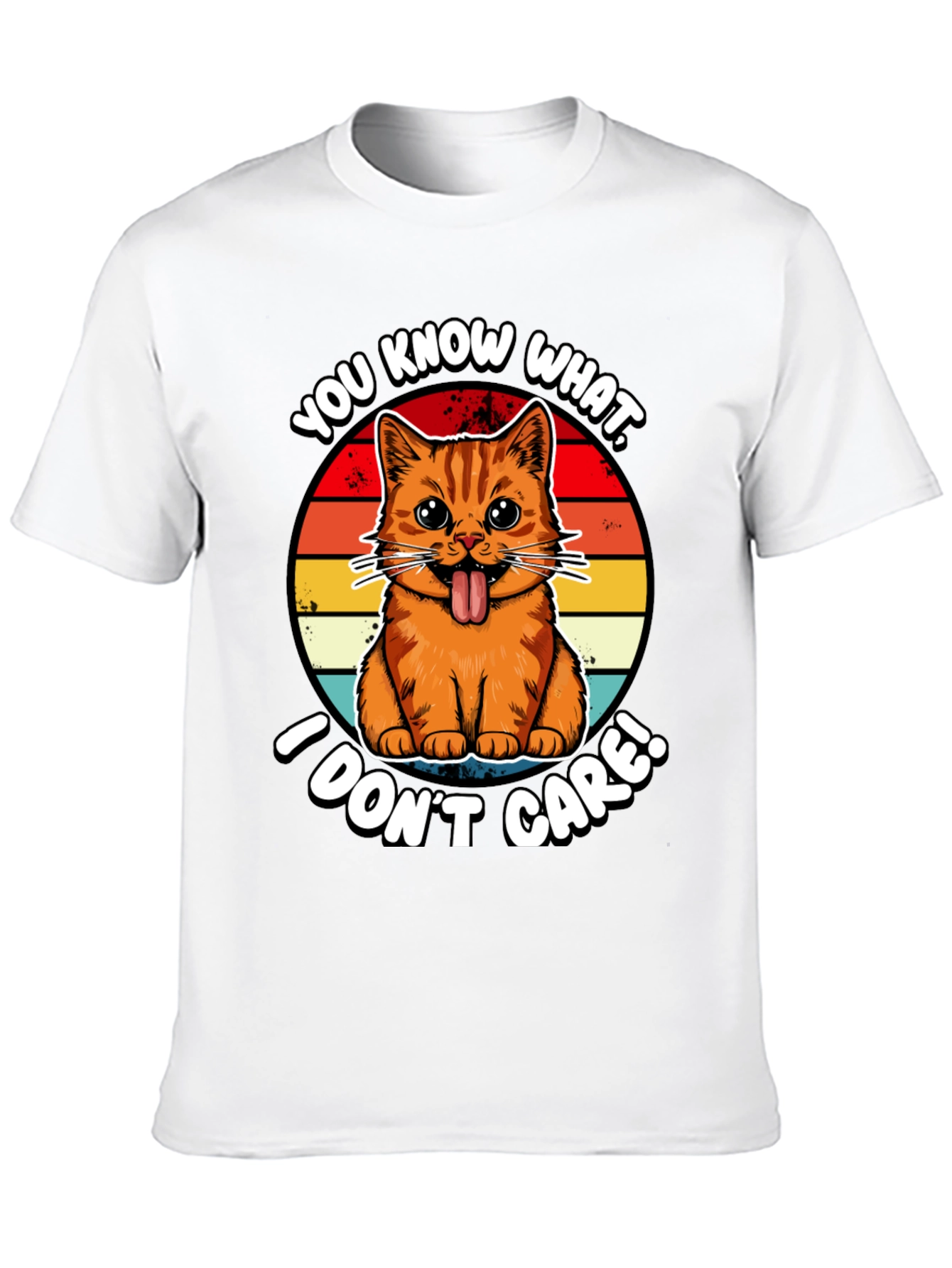 You Know What I Dont Care! Cat T-Shirt