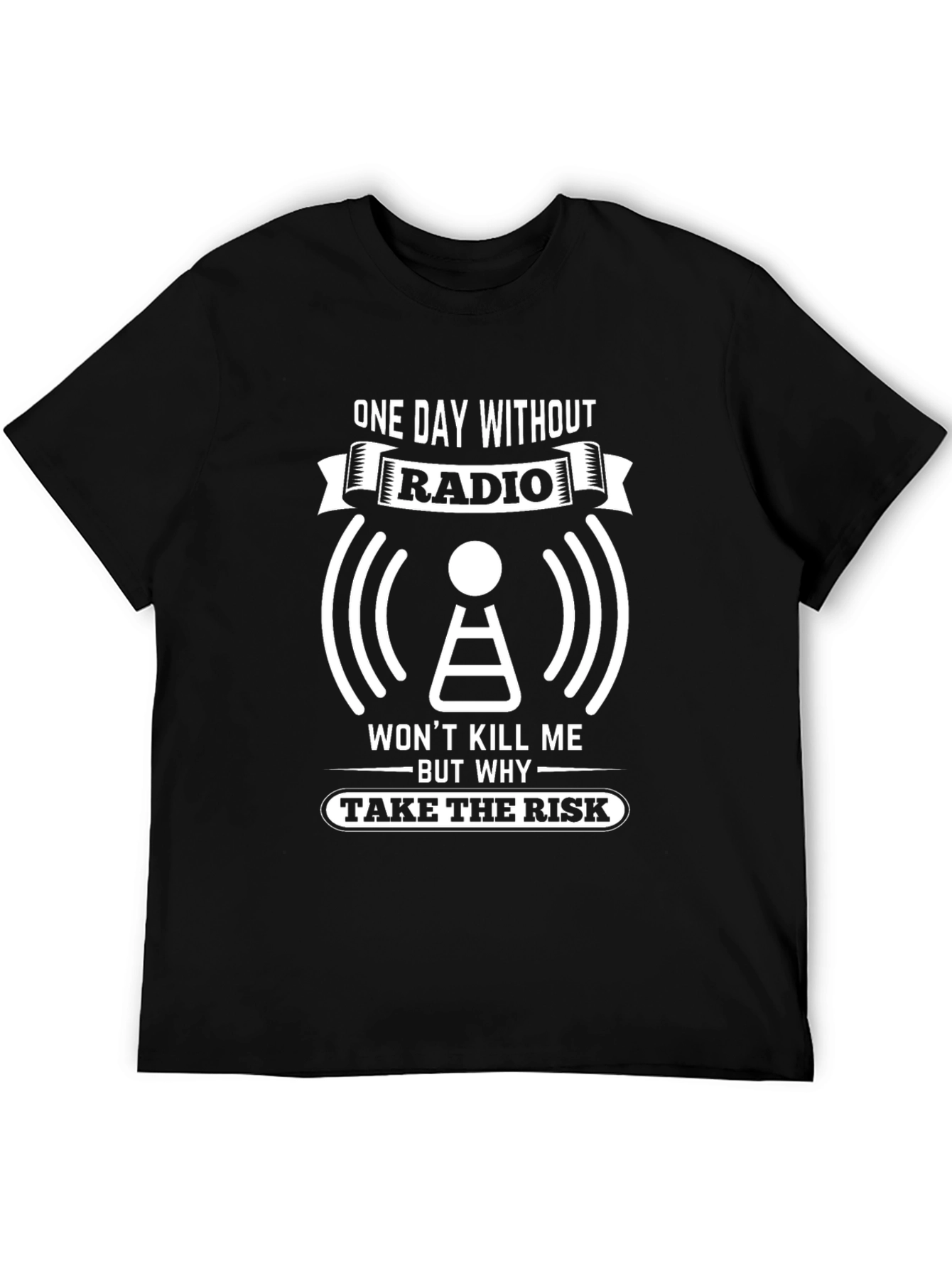 Funny Radio Lover Graphic Tee - Take the Risk!