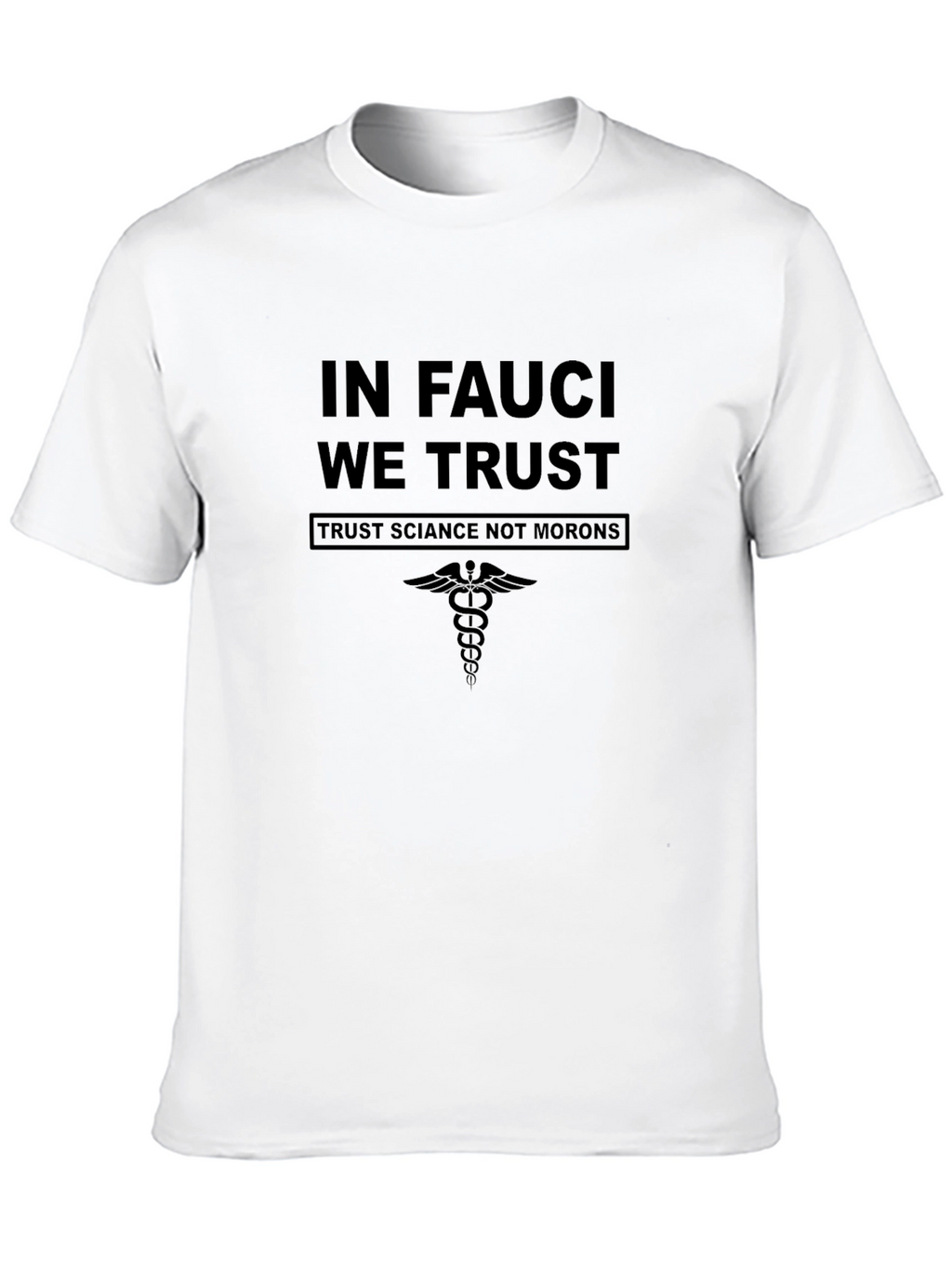 In Fauci We Trust T-Shirt Science Tee
