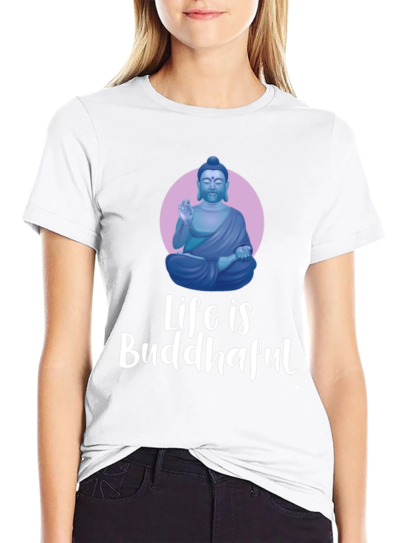 Life is Buddhaful Graphic T-Shirt