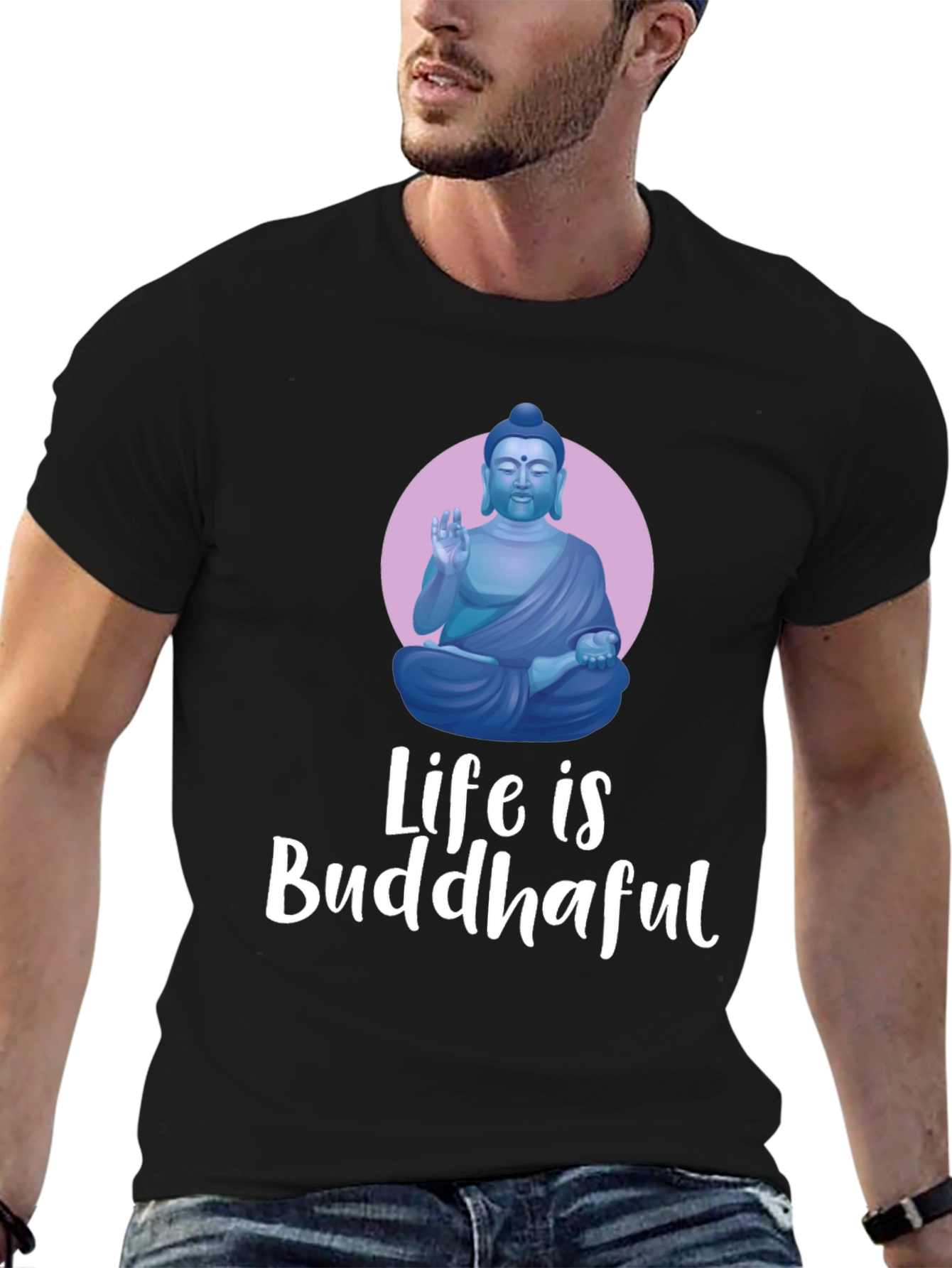 Life is Buddhaful Graphic T-Shirt