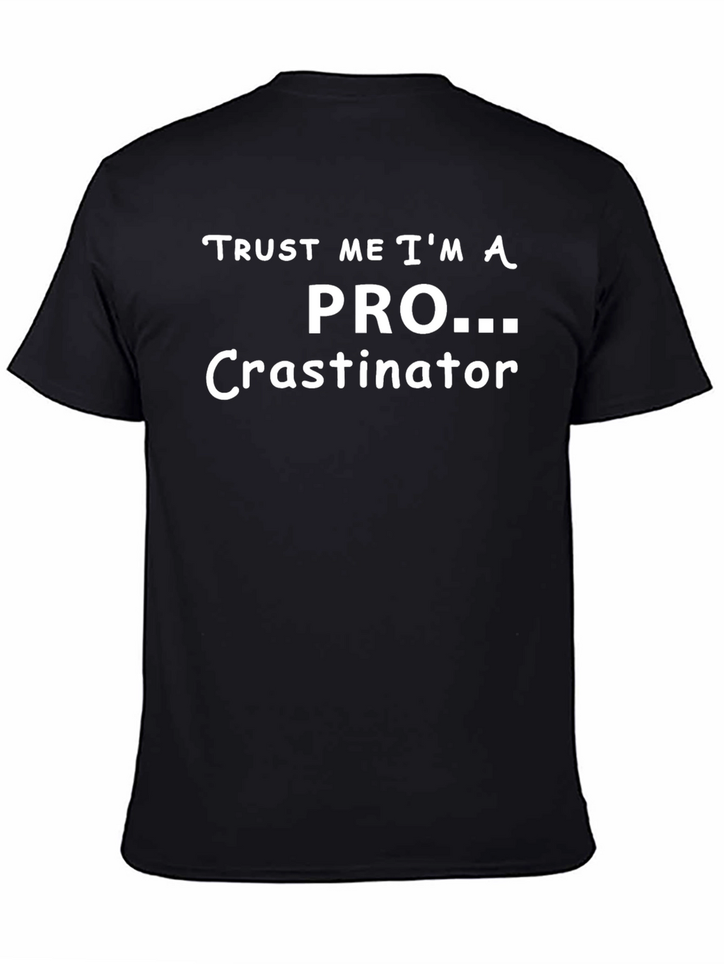 Procrastinator Graphic Tee - Funny Slogan T-Shirt