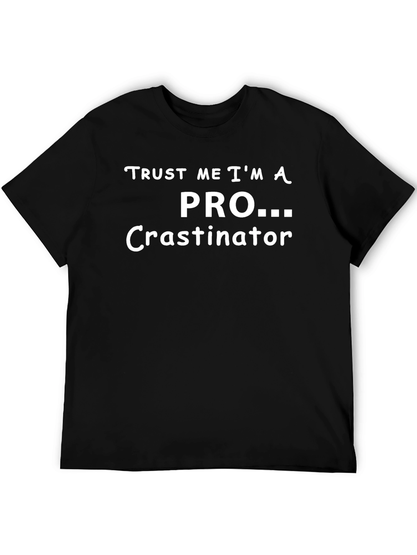 Procrastinator Graphic Tee - Funny Slogan T-Shirt